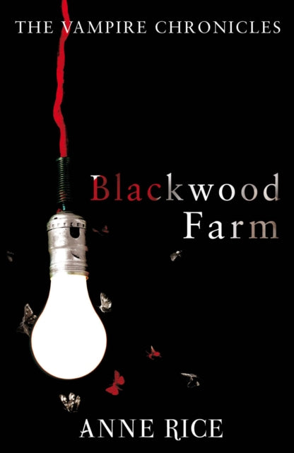 Anne Rice - Blackwood Farm : The Vampire Chronicles 9 (Paranormal Roma