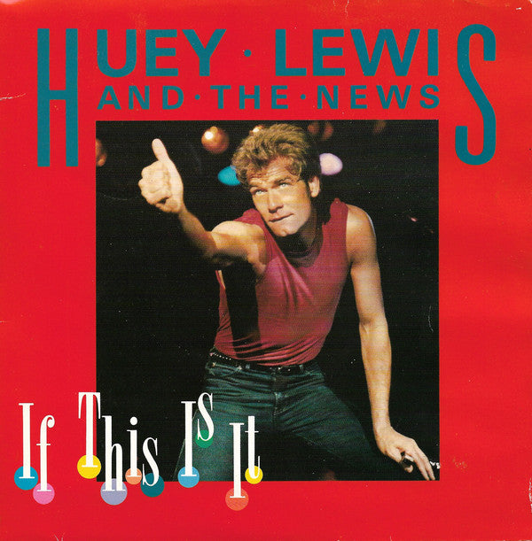 Huey Lewis & The New - If This Is It - Used Vinyl Record 7"