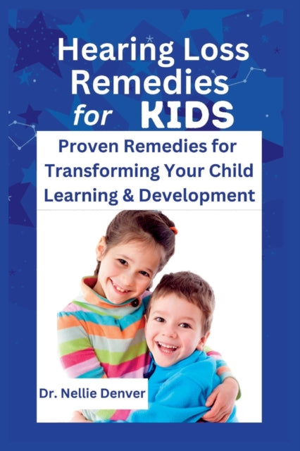 Denver - Hearing Loss Remedies for Kids  Proven Remedies for Transform