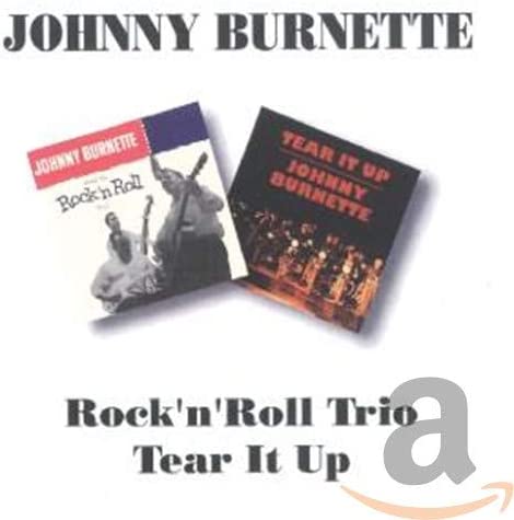 Johnny Burnette - Rock 'N' Roll Trio / Tear It Up - CD