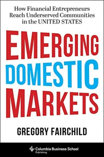 Gregory Fairchild - Emerging Domestic Markets : How Financial Entrepre