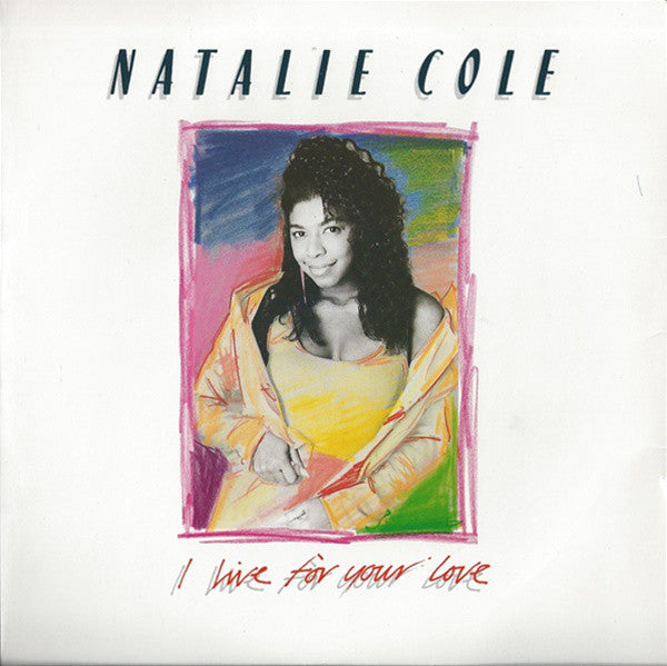 Natalie Cole - I Live For Your Love - Used Vinyl Record 7"