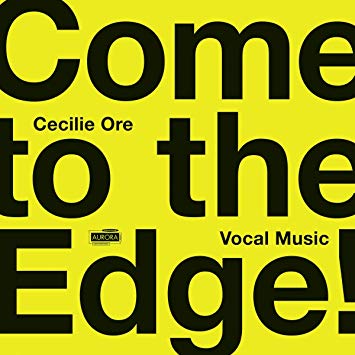 Ensemble 96 - Cecilie Ore: Come to the Edge! - CD