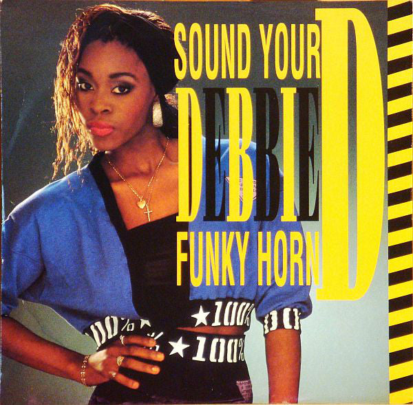Debbie D - Sound Your Funky Horn - Used Vinyl Record 12"