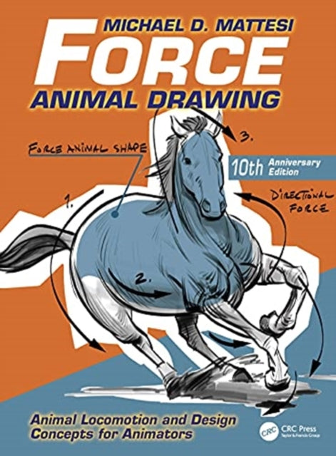 Mike Mattesi - Force: Animal Drawing : Animal Locomotion and Design Co