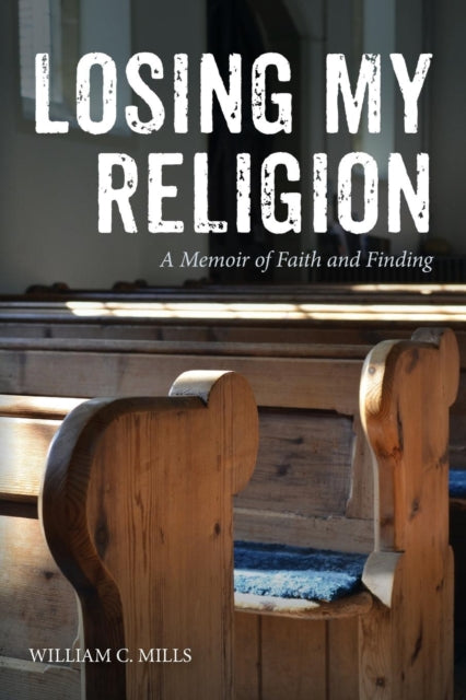 Mills - Losing My Religion - New paperback or softback
