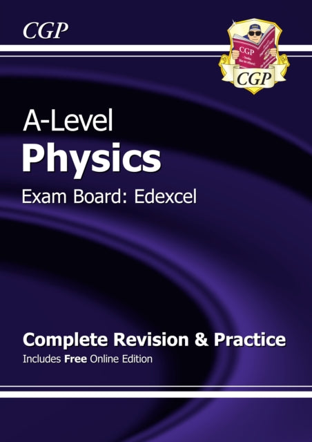 CGP Books - A-Level Physics: Edexcel Year 1 & 2 Complete Revision & Pr