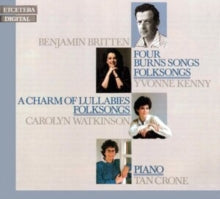 Benjamin Britten: Four Burns Songs / A Charm Of Lullabies - CD