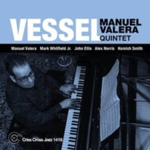 Manuel Valera - Vessel CD  RELEASE DATE 04/08/23 (THIS CAN CHANGE!) - CD