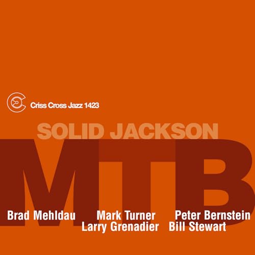M.T.B. (Brad Mehldau - Solid Jackson - New CD