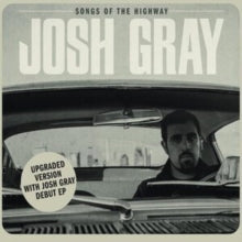 Josh Gray - Songs of the Highway (Bonus Edition) - CD