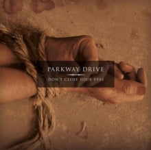 PARKWAY DRIVE - DONT CLOSE YOUR EYES - Vinyl Record