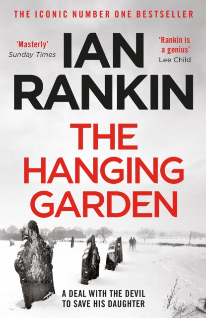 Ian Rankin - Hanging Garden   From the iconic #1 bestselling author of