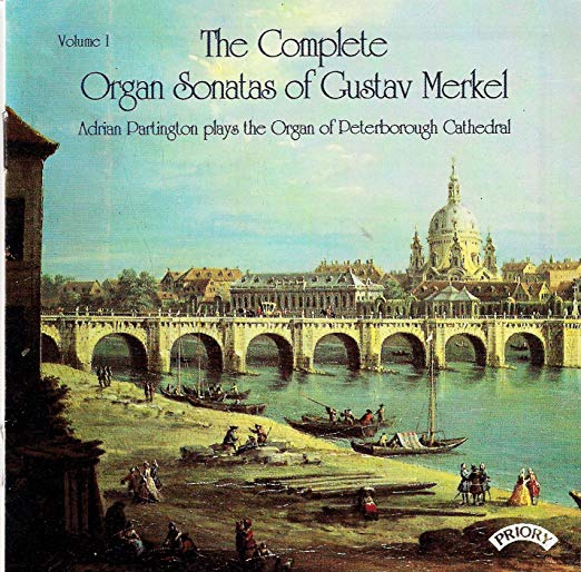 Gustav Merkel - Organ Sonatas Vol. 1 (Adrian Partington) - CD