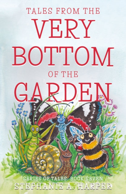 Stephanie A. Harper - Tales from the Very Bottom of the Garden - Paper