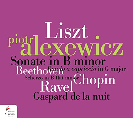 PIOTR ALEXEWICZ - LISZT;BEETHOVEN; CHOPIN; RAVEL - CD