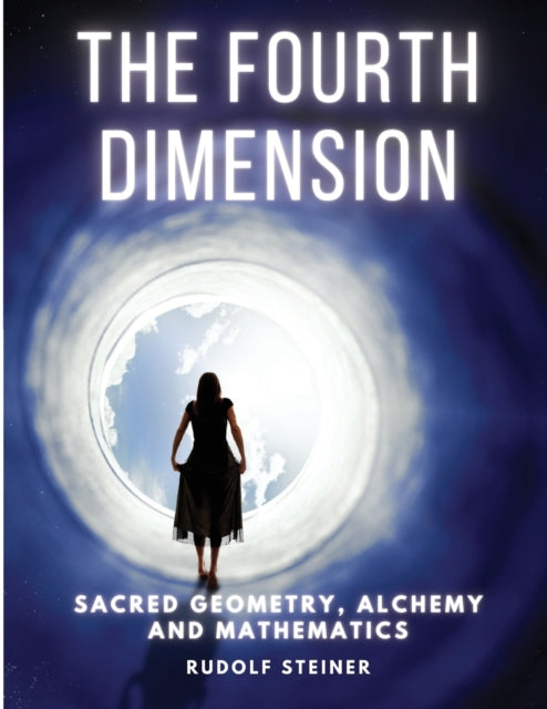Rudolf Steiner - Fourth dimension  Sacred Geometry, Alchemy and Mathem