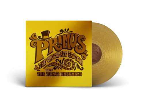PRIMUS - & THE CHOCOLATE FACTORY WITH THE FUNGI ENSEMBLE (GOLD VINYL)