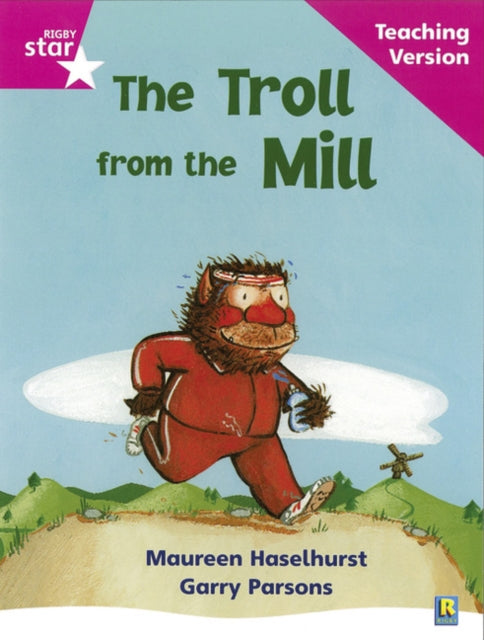 Rigby Star Phonic Guided Reading Pink Level: The Troll from the Mill T