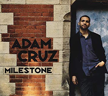 Adam Cruz - Milestone - New CD
