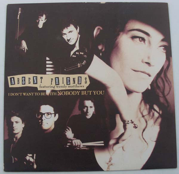 Absent Friends - I Don't Want To Be With Nobody But You - Used Vinyl
