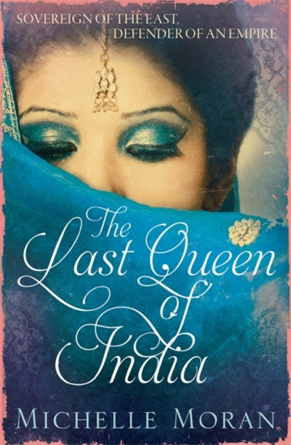 Michelle Moran - Last Queen Of India - Paperback