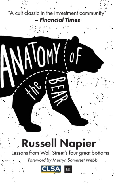 Russell Napier - Anatomy of the Bear : Lessons from Wall Street's
