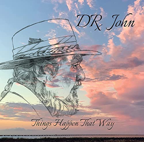 DR. JOHN - Things Happen That Way - New CD
