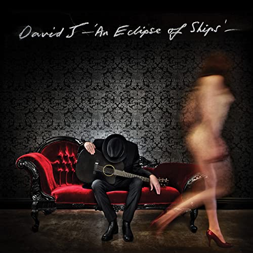 DAVID J - ECLIPSE OF SHIPS - New CD / Album