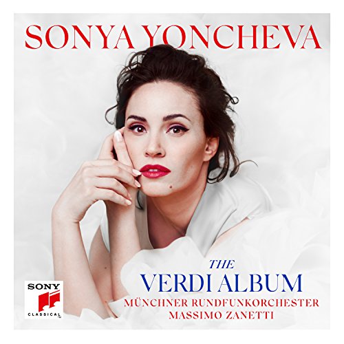 Giuseppe Verdi - Sonya Yoncheva: The Verdi Album - New CD