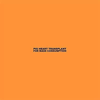 PIG HEART TRANSPLANT - FOR MASS CONSUMPTION - Vinyl Record VL