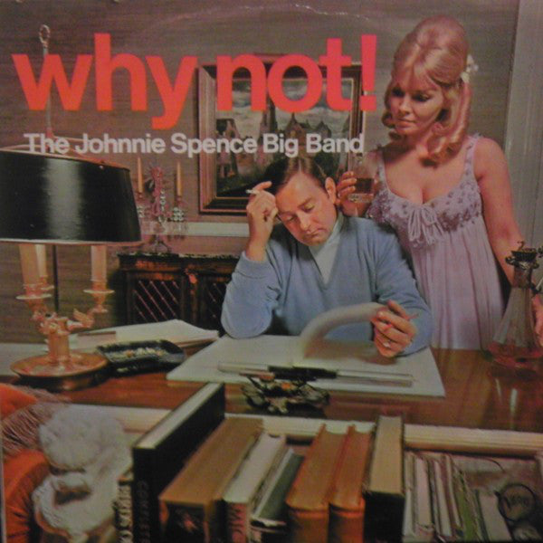 Johnnie Spence Big B - Why Not! - Used Vinyl Record