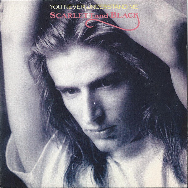 Scarlett & Black - You Never Understand Me - Used Vinyl Record 7"