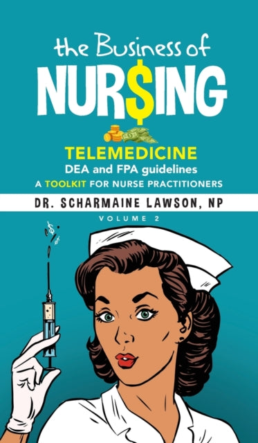 Lawson - Business of Nur$ing  Telemedicine, DEA and FPA guidelines, A
