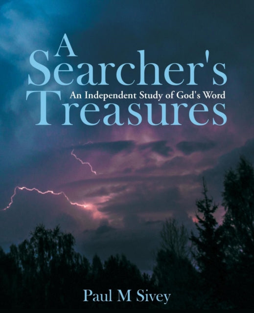 Sivey - A Searcher's Treasures  An Independent Study of God's Word - N