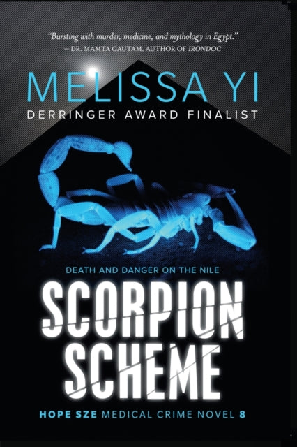 Yi - Scorpion Scheme (Hope Sze Medical Crime 8): Death and Danger on t