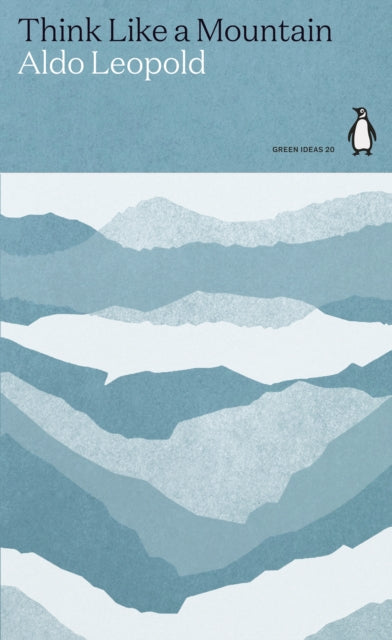 Aldo Leopold - Think Like a Mountain - New Paperback