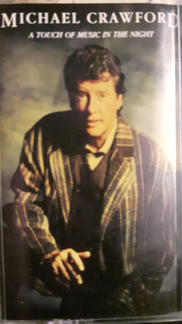 Michael Crawford - A Touch Of Music In The Night - Used Cassette