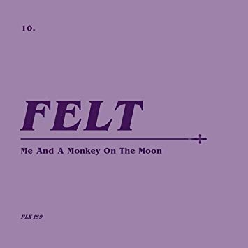 Felt - Me And A Monkey On The Moon - CD