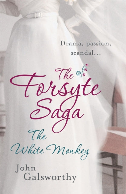 John Galsworthy - Forsyte Saga 4: The White Monkey - Paperback