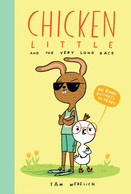 Sam Wedelich - Chicken Little and the Very Long Race - Hardback
