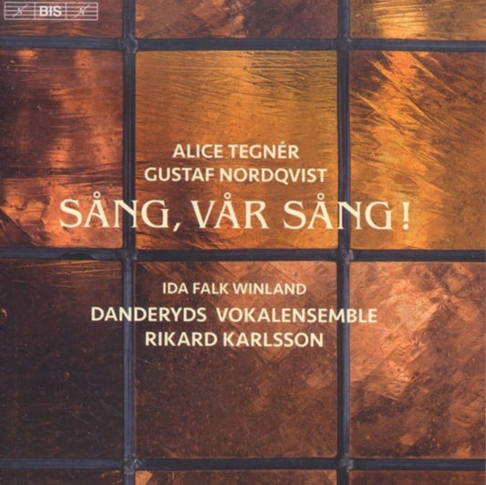 Danderyds Vokalensem - Alice Tegnér/Gustaf Nordqvist: Sång Vår Sång!