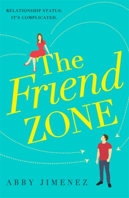 Abby Jimenez - Friend Zone: the most hilarious and heartbreaking roman