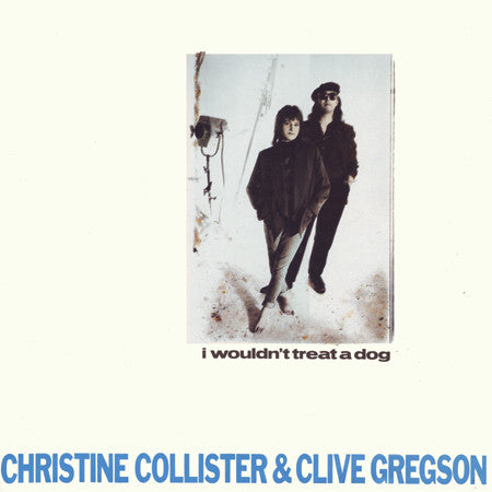 Clive Gregson And Ch - I Wouldn't Treat A Dog - Used Vinyl Record 12"