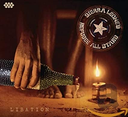Sierra Leone's Refug - Libation - CD