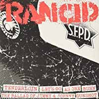 RANCID - TENDERLOIN/LET'S GO/AS ONE/BURN/JIMMY & JOHNNY/GUNSHOT - Vinyl