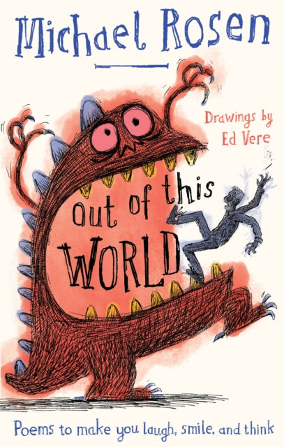 Michael Rosen - Out Of This World : Poems to Make You Laugh, Smile and