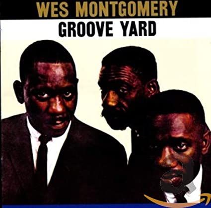 Wes Montgomery - Groove Yard - CD