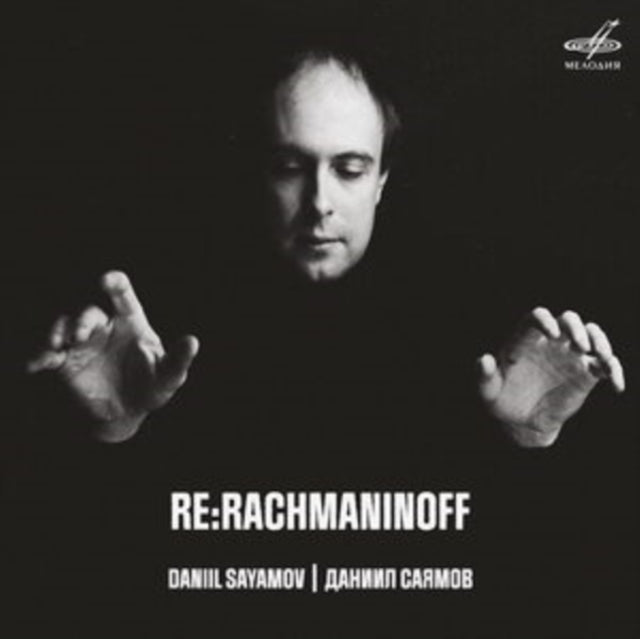 DANIIL SAYAMOV - Re:Rachmaninoff - CD