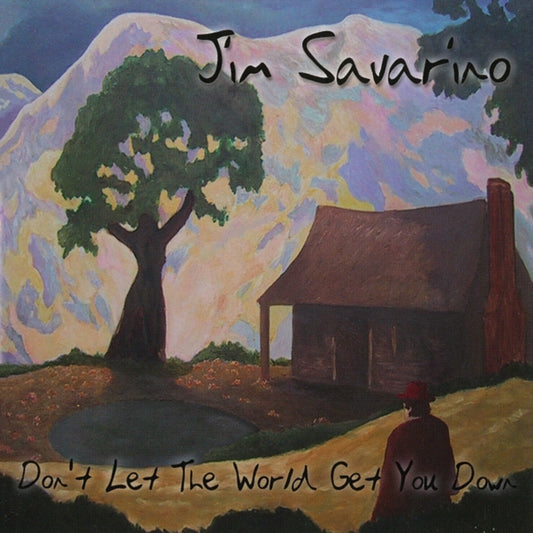 JIM SAVARINO - DON'T LET THE WORLD GET YOU DOWN - CD